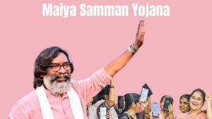 Maiya Samman Yojana women get 56 lakh rs